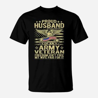 Mens Proud Husband Of Army Veteran Spouse Gift Freedom Isn't Free T-Shirt | Crazezy