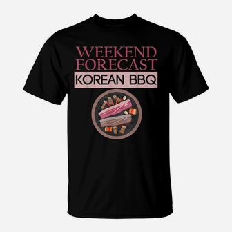 Mens Weekend Forecast Korean Bbq With A Chance Of Soju Vintage T-Shirt | Crazezy