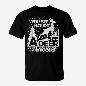 Mens You May See Nature I See A Deer Funny Hunting T-Shirt | Crazezy UK