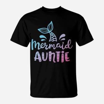 Mermaid Auntie Funny Aunt Women Family Matching Birthday T-Shirt | Crazezy AU