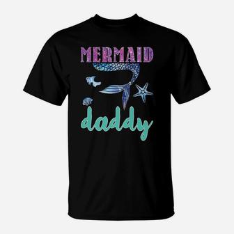Mermaid Daddy Mens Mermaid Birthday Party Matching Family T-Shirt | Crazezy