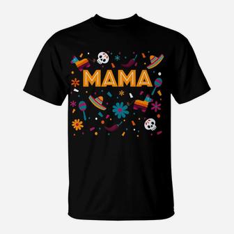 Mexican Fiesta Birthday Mexico Mama Mom Matching Family Gift T-Shirt | Crazezy CA