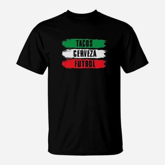 Mexican Pride Tacos Cerveza Futbol T-Shirt | Crazezy