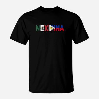 Mexipina Half Mexican Filipina With Mexico Philippines Flag T-Shirt | Crazezy