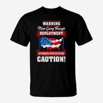Military Mom Going Through Deployment Deployed Daughter Son T-Shirt | Crazezy