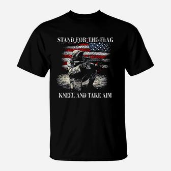 Military Stand For The Flag Kneel And Take Aim T-Shirt | Crazezy CA