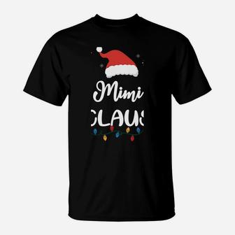 Mimi Claus Funny Christmas Matching Family Santa Gift T-Shirt | Crazezy