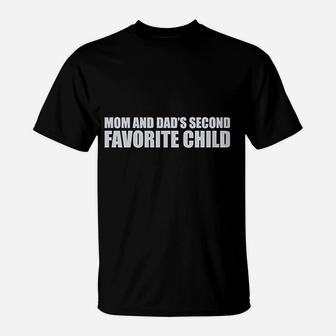 Mom Dads Second Favorite Child T-Shirt | Crazezy AU