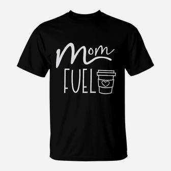 Mom Fuel Coffee T-Shirt | Crazezy