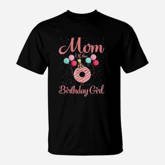 Mom Of The Birthday Girl Donut T-Shirt | Crazezy