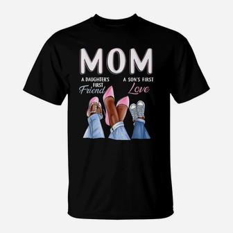 Mom Son's First Love Daughter's First Friend Mother's Day T-Shirt | Crazezy