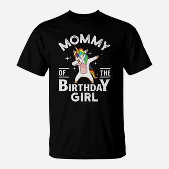 Mommy Of The Birthday Girl Unicorn T-Shirt | Crazezy
