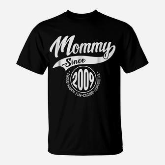 Mommy Since 2009 Mother's Day Gift Mom Mother Women T-Shirt | Crazezy UK