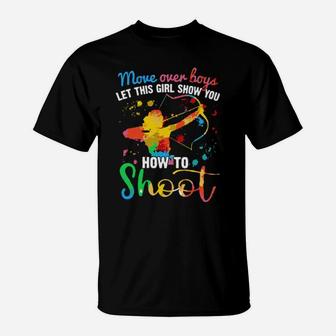 Move Over Boys Let This Girl Show You How To Shoot Lgbt T-Shirt - Monsterry