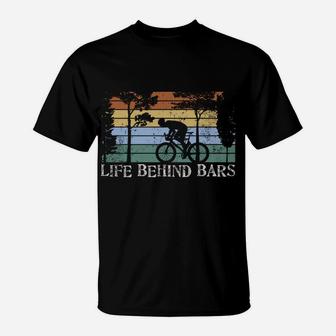 Mtb Life Behind Bars Mountain Bike Gift Design Idea Gift T-Shirt | Crazezy UK