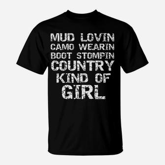 Mud Lovin Camo Wearin Boot Stomping Country Kind Of Girl T-Shirt | Crazezy CA