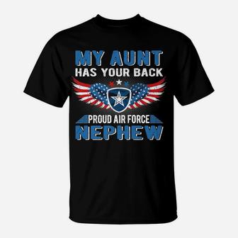 My Aunt Has Your Back Proud Air Force Nephew Military Family T-Shirt | Crazezy CA