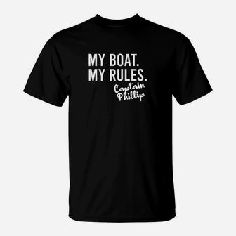My Boat My Rules Captain Phillip Personalized Boating Name T-Shirt - Thegiftio UK