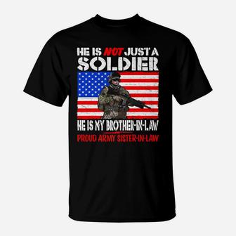 My Brother-In-Law Is A Soldier Proud Army Sister-In-Law Gift T-Shirt | Crazezy DE