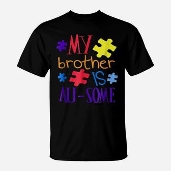 My Brother Is Ausome Autism Awareness Puzzle T-Shirt - Monsterry