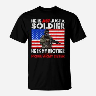 My Brother My Soldier Hero Proud Army Sister Military Family T-Shirt | Crazezy