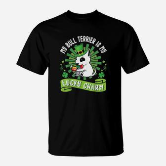 My Bull Terrier Dog Is My Lucky Charm Patrick Day Dad Mom T-Shirt - Monsterry