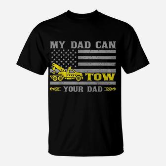 My Dad Can Tow Your Dad Funny Tow Truck Operator T-Shirt | Crazezy UK