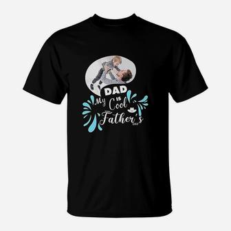 My Dad Is Cool With Father T-Shirt | Crazezy AU