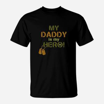 My Daddy Is My Hero T-Shirt | Crazezy AU