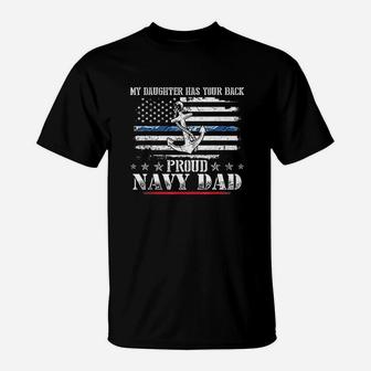 My Daughter Has Your Back Proud Navy Dad T-Shirt | Crazezy