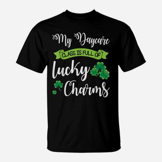 My Daycare Class Is Full Of Lucky Charms Shamrocks Patrick T-Shirt | Crazezy AU