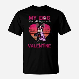 My Dog Is My Valentine Cute Heart Valentine's Day T-Shirt - Monsterry CA