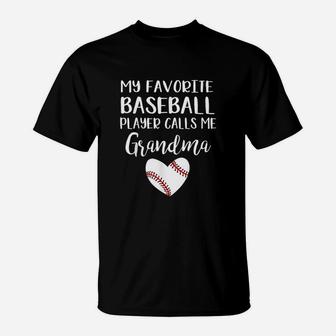 My Favorite Baseball Player Calls Me Grandma T-Shirt | Crazezy CA