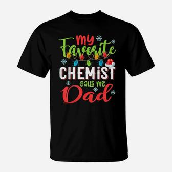 My Favorite Chemist Calls Me Dad Xmas Light T-Shirt - Monsterry AU