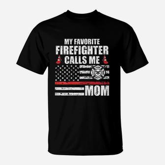 My Favorite Firefighter Calls Me Mom T-Shirt | Crazezy