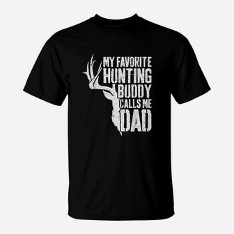 My Favorite Hunting Buddy Calls Me Dad T-Shirt - Thegiftio UK