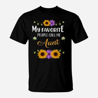My Favorite People Call Me Aunt Shirt Mothers Day Gifts T-Shirt | Crazezy