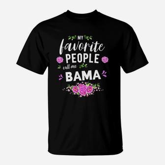 My Favorite People Call Me Bama Grandma T-Shirt | Crazezy AU