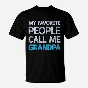 My Favorite People Call Me Grandpa T-Shirt - Thegiftio UK