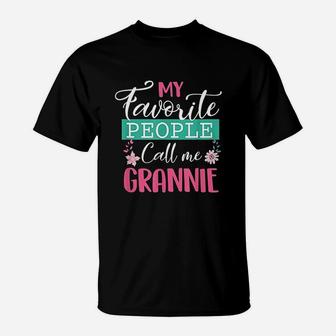 My Favorite People Call Me Grannie T-Shirt | Crazezy DE