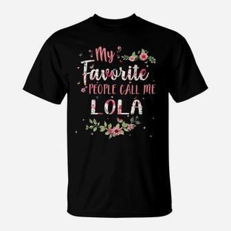 My Favorite People Call Me Lola Flower Floral Decoration T-Shirt | Crazezy