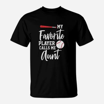 My Favorite Player Calls Me Aunt Baseball T-Shirt - Thegiftio UK