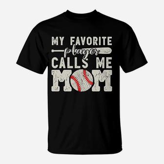 My Favorite Player Calls Me Mom Baseball Cheer Boy Mother T-Shirt | Crazezy UK