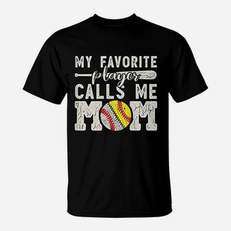 My Favorite Player Calls Me Mom Baseball Softball T-Shirt | Crazezy UK