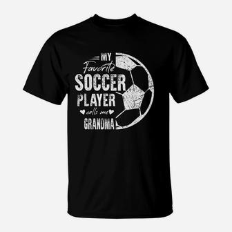 My Favorite Soccer Player Calls Me Grandma T-Shirt | Crazezy DE