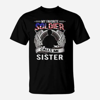 My Favorite Soldier Calls Me Sister - Proud Army Family Gift T-Shirt | Crazezy