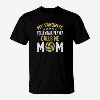 My Favorite Volleyball Player Calls Me Mom T-Shirt | Crazezy