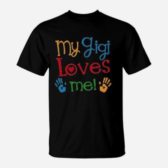 My Gigi Loves Me Gift T-Shirt | Crazezy
