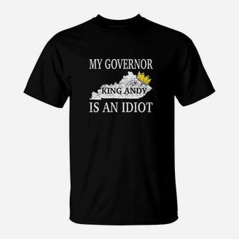 My Governor Is An Idiot T-Shirt | Crazezy DE