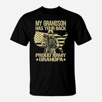 My Grandson Has Your Back - Proud Army Grandpa Shirt Gift T-Shirt | Crazezy